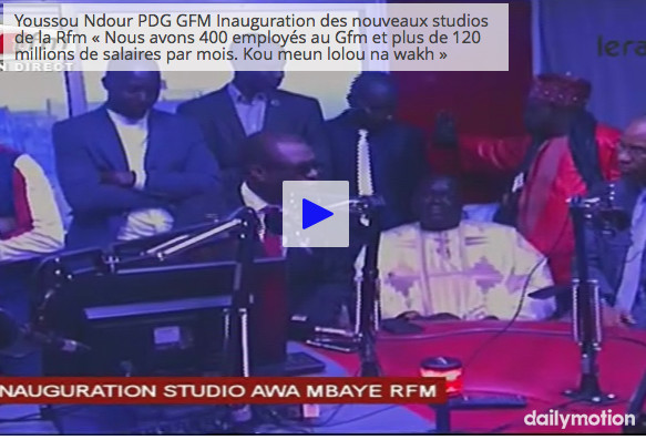 Youssou Ndour, PDG GFM à l'inauguration des nouveaux studios de la Rfm : " GFM emploie plus de 400 personnes et a une masse salariale de 120 millions FCFA par mois"