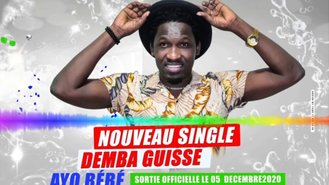 NOUVEAU SINGLE DE DEMBA GUISSÉ "AYO BÉBÉ "