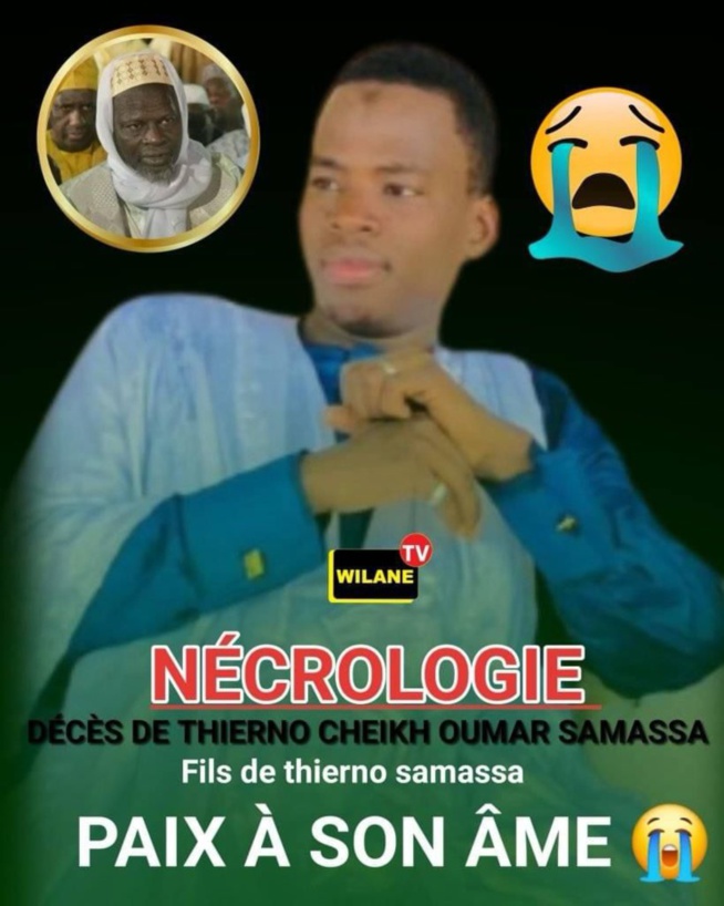 Nécrologie: Décès de Thierno Cheikh Oumar Samassa, fils de Thierno Mouhamadou Samassa