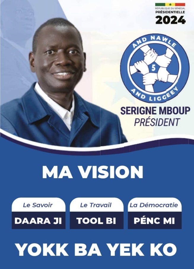 VISION 2024 DU PRESIDENT SERIGNE MBOUP CANDIDAT AU PRESIDENTIELLE DU SENEGAL.