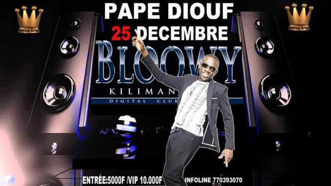 Fêtez noël au BLOOWY, ex Klimanjaro avec Pape Diouf et la génération consciente ce vendredi 25 Décembre. Le big Show Rakadiou de 2015