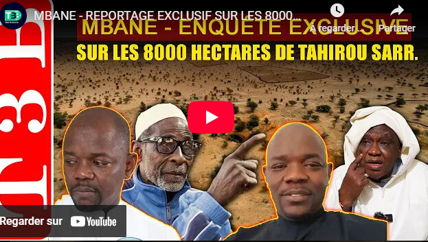 "Les 8 000 hectares de Tahirou Sarr" : Enquête exclusive sur une polémique foncière à Mbane