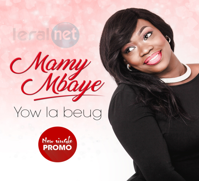 Retour de Mamy Mbaye avec le single « Yow la beug »