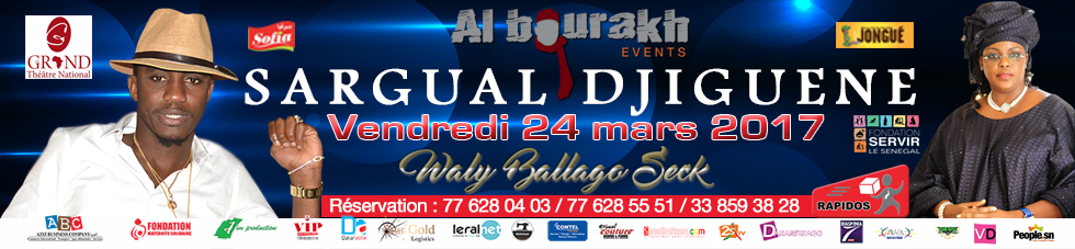 "SARGAL DJIGUEN YI" Baye Ndiaye Al bourakh vous donne rendez-vous ce vendredi 24 mars avec Waly Seck au grand theatre.