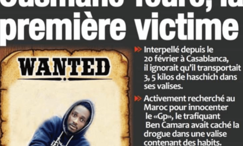 Gp arrêté au Maroc avec de la drogue: Ousmane Touré, la 1ère victime