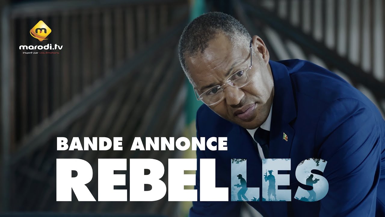 Nouvelle Série "Les Rebelles" : la nouvelle facette de ceux qui sèment l’instabilité en Casamance