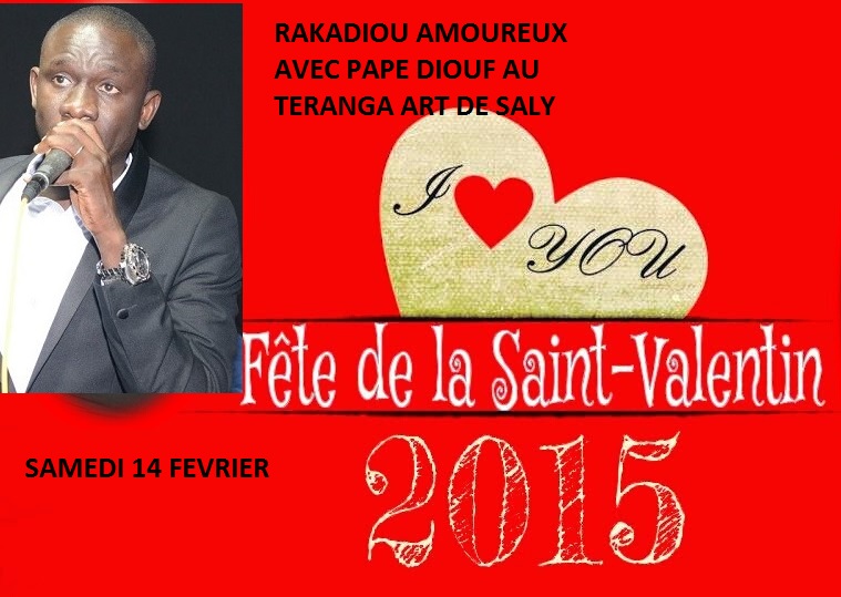 RAKADIOU AMOUREUX: Pape Diouf le jour du St Valentin au Téranga Art de Saly