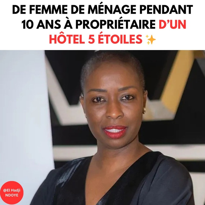 De femme de ménage à propriétaire d’un hôtel 5 étoiles : L'histoire inspirante de Souadou Niang