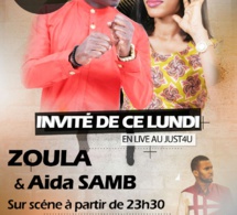 Zoula au just 4 u ce lundi artiste invité Aida Samb. Ne le ratez pas.