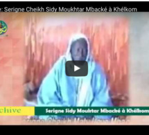 Archive mouride : Quand Serigne Sidy Mokhtar Mbacké était venu à Khelcom (vidéo)