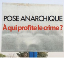 Pose anarchique des panneaux publicitaires à Dakar: À qui profite le crime?