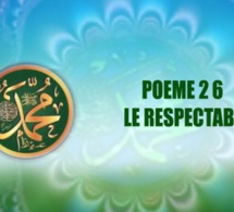 VIDÉO: POÈME SUR LE PROPHÈTE PSL : 26- LE RESPECTABLE