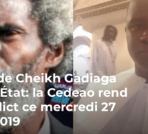 Plainte de Cheikh Gadiaga contre l’État: la Cedeao rend son verdict ce mercredi 27 février 2019