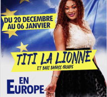 TITI LA LIONNE EN TOURNÉE EUROPÉENNE DU 20 AU 06 JANVIER 2020: Pour vos dates contacter le 00221 776143417 et sur watshap au 0033752508807