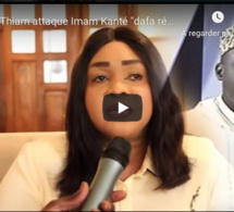 Fatou Thiam attaque Imam Kanté "dafa réw, dafa nafékh...!"