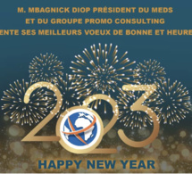 M. Mbagnick Diop président du MEDS et du groupe PROMO CONSULTING vous présente ses meilleurs vœux de BONNE ET HEUREUSE ANNÉE 2023