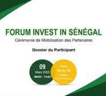 Forum invest in Sénégal: Le Sénégal booste son économie et s’ouvre aux marchés internationaux