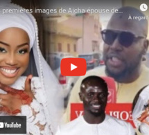 Voici les premières images de Aicha épouse de Sadio Mané et les témoignages de Bakary assurant l’am