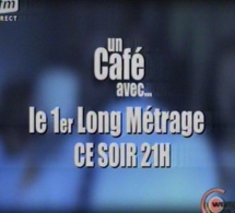 Vidéo-Avant-Première du long métrage de la série « Un café avec… »